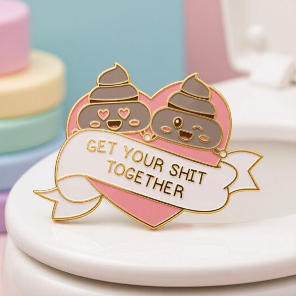 Get Your Shit Together – Enamel Pin