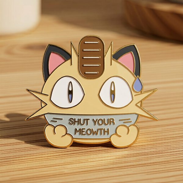 Shut Your Meowth – Enamel Pin