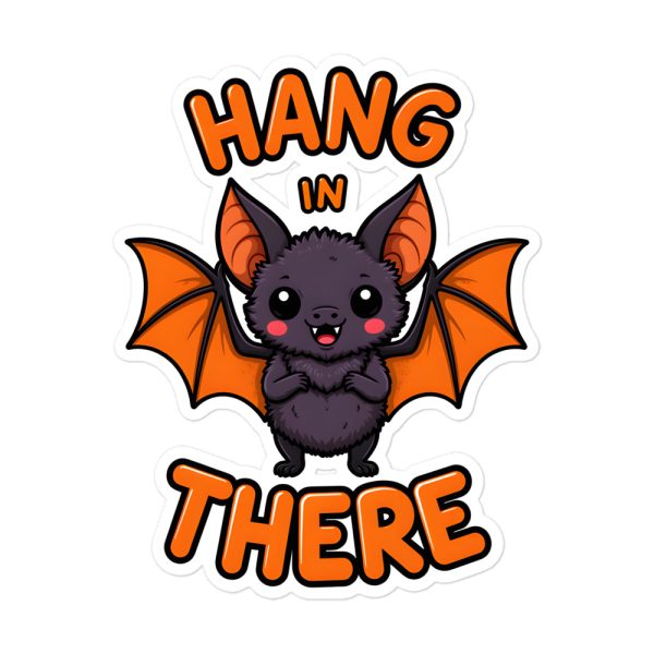 Hang In There - Sticker