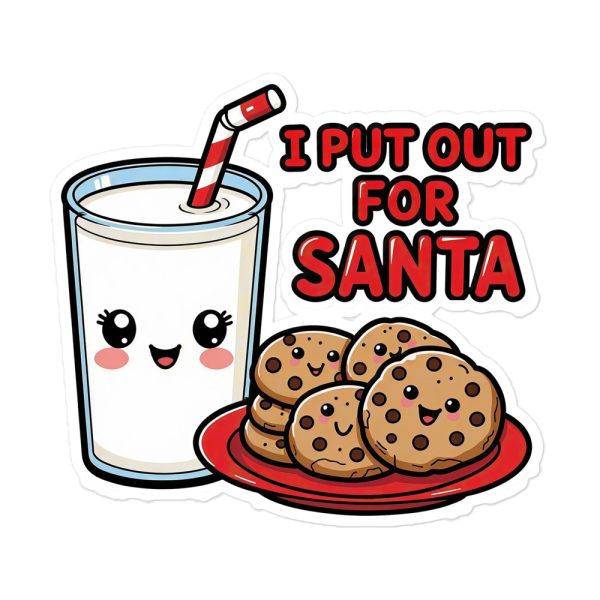 I Put Out for Santa - Sticker