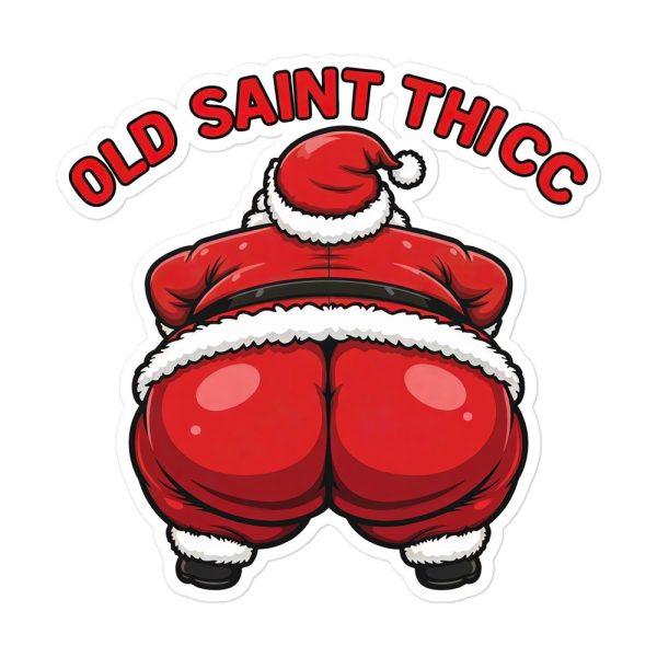 Old Saint Thicc - Sticker
