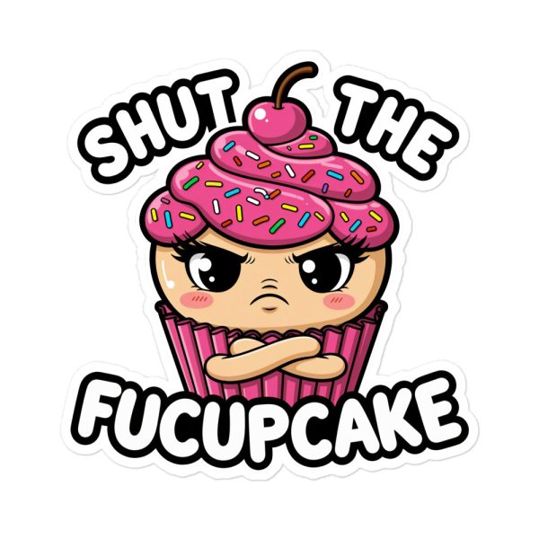 Shut the Fucupcake - Sticker