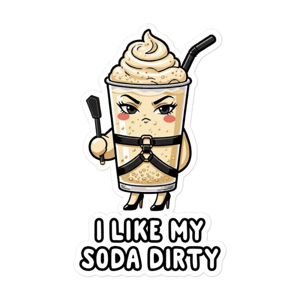 I Like My Soda Dirty - Sticker