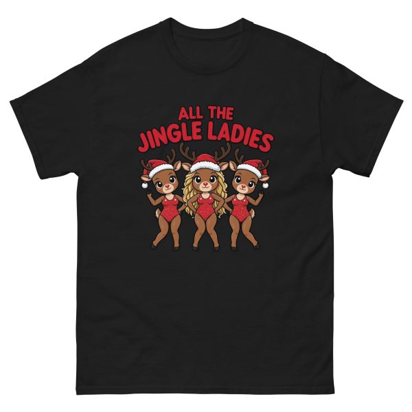 All the Jingle Ladies - Unisex T-Shirt