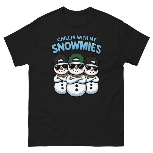 Chillin with my Snowmies - Unisex T-Shirt