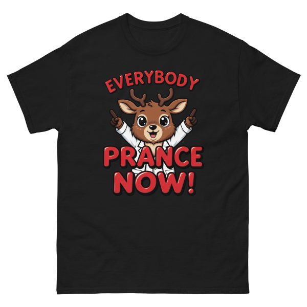 Everybody Prance Now - Unisex T-Shirt