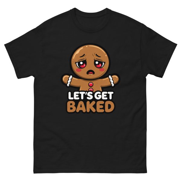 Let's Get Baked - Unisex T-Shirt