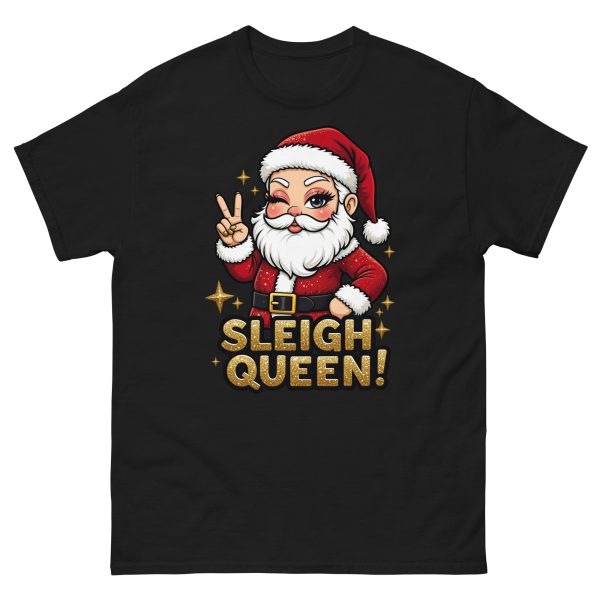 Sleigh Queen - Unisex T-Shirt