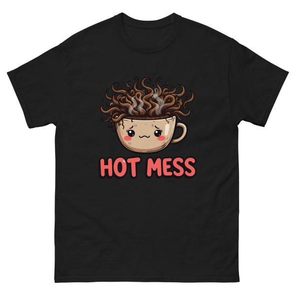 Hot Mess - Unisex T-Shirt