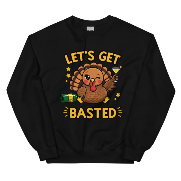 Let's Get Basted - Unisex Sweatshirt