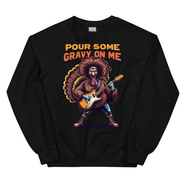 Pour Some Gravy on Me - Unisex Sweatshirt