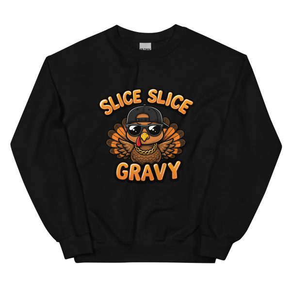 Slice, Slice, Gravy - Unisex Sweatshirt