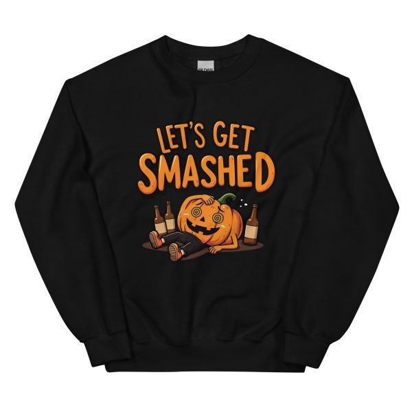 Let's Get Smashed - Unisex Sweatshirt