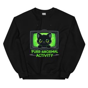 Purr-anormal Activity - Unisex Sweatshirt