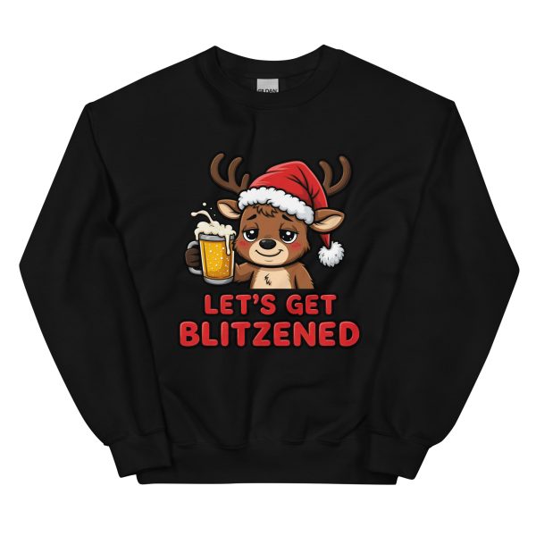 Let's Get Blitzened - Unisex Sweatshirt