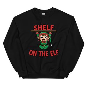Shelf on the Elf - Unisex Sweatshirt