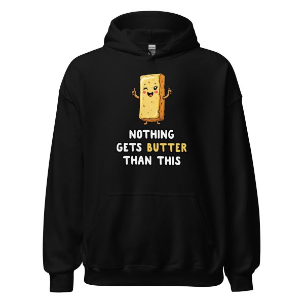 Nothing Gets Butter Than This - Unisex Hoodie