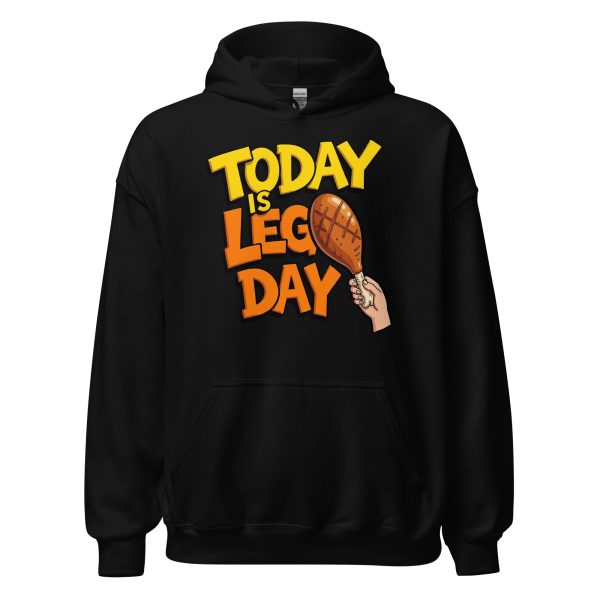 Today is Leg Day - Unisex Hoodie