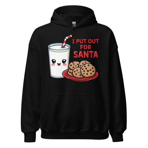 I Put Out for Santa - Unisex Hoodie