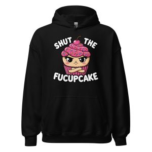 Shut the Fucupcake - Unisex Hoodie