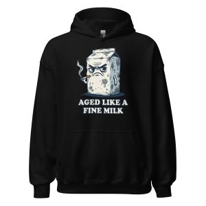 Aged Like a Fine Milk - Unisex Hoodie