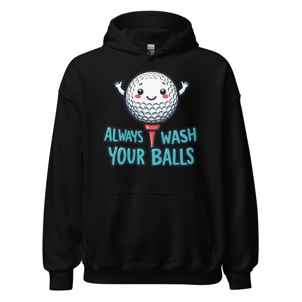 Always Wash Your Balls - Unisex Hoodie