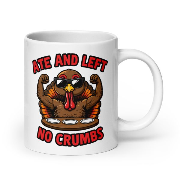 Ate and Left No Crumbs - Mug