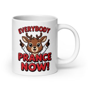 Everybody Prance Now - Mug