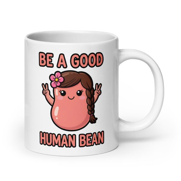 Be a Good Human Bean - Mug
