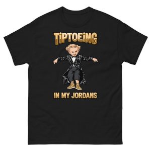Tiptoeing in my Jordans - Tip Toe Wing Jawwdinz Leprechaun Rumpelstiltskin - Unisex T-Shirt