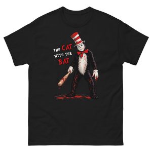 The Cat with the Bat - Serial Killer Doctor Seuss Hat Mike Myers - Unisex T-Shirt