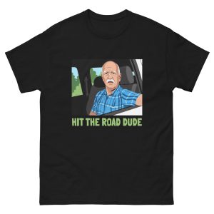 Hit the Road Dude - Old Man Pickup Truck State Property Fishermen Lock Em Up - Unisex T-Shirt