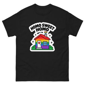 Homo Sweet Homo - Pride LGBTQ Queer Community - Unisex T-Shirt