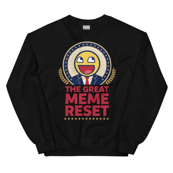 The Great Meme Reset - Dank Memes Brainrot Internet Campaign - Unisex Sweatshirt