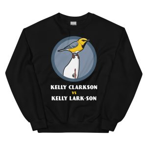 Kelly Clarkson vs Kelly Lark-son - Singing Bird Molly Art Play Drama Controversy - Unisex Sweatshirt