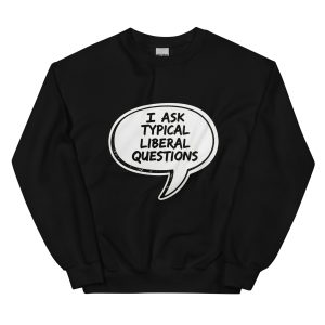 Typical Liberal Question - Defense Secretary Pete Hegseth Democrat Courtney Kube Pentagon - Unisex Sweatshirt