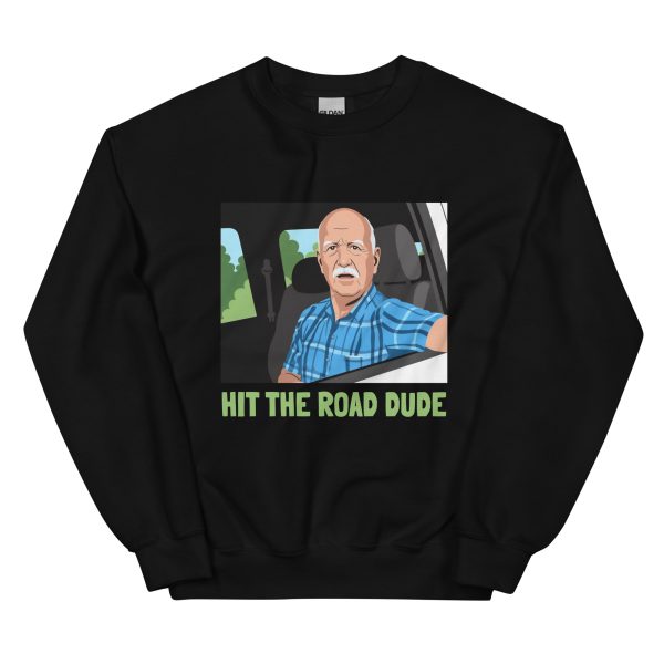 Hit the Road Dude - Old Man Pickup Truck State Property Fishermen Lock Em Up - Unisex Sweatshirt