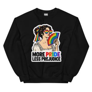 More Pride Less Prejudice - Pride LGBTQ Queer Community - Unisex Sweatshirt