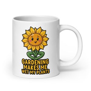 Gardening Makes Me Wet My Plants - Mug
